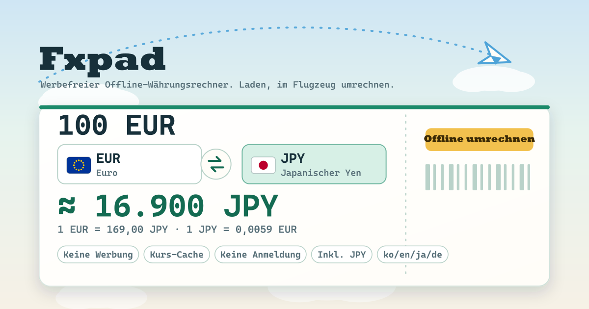 Fxpad — Werbefreier Offline-Währungsrechner — Kurse einmal laden, im Flugzeug umrechnen, JPY inklusive, ohne Anmeldung (lokale PWA)