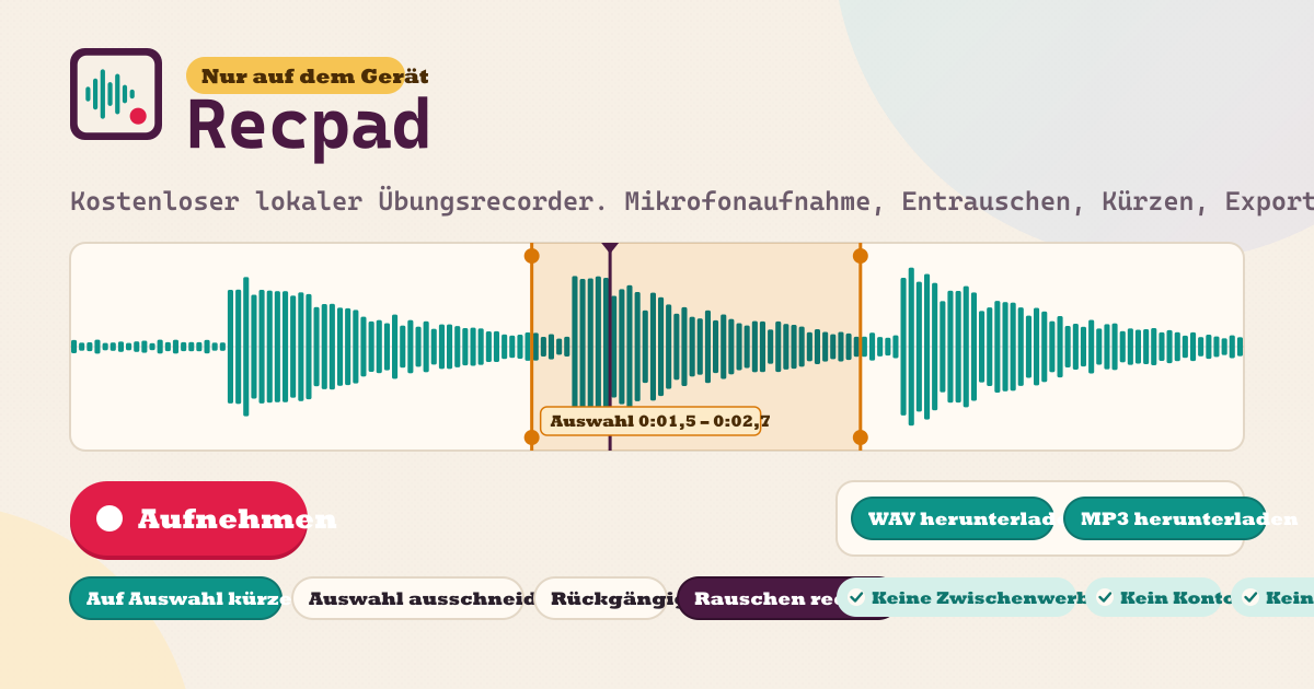 Recpad — Kostenloser lokaler Übungsrecorder — nimm Gitarre oder Übungs-Takes über das Mikrofon auf, wähle einen Bereich in der Wellenform, kürzen / ausschneiden / rückgängig, Entrauschen wird auf diesem Gerät berechnet, Verstärkung und Normalisierung auf -1 dB, WAV oder MP3 herunterladen, Entwürfe bleiben auf diesem Gerät, kein Konto, kein Upload, keine Werbung (lokale PWA)