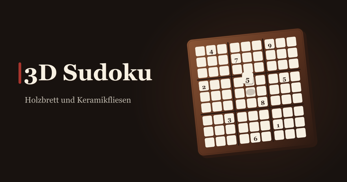 3D Sudoku — Setze Keramik-Zahlenfliesen auf ein Holzbrett — 3D-Sudoku in 6×6 und 9×9, fünf Schwierigkeitsgrade, Notizen und Rückgängig, ohne Anmeldung und ohne tägliches Rätsellimit (lokale PWA)